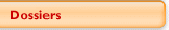 Dossiers